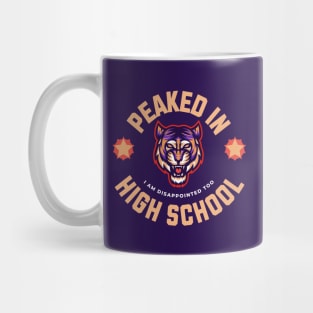 Peaked in High School Tiger Disappointed Mug